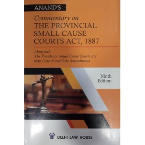 Anand's Commentary On Provincial Small Cause Courts Act, 1887 by Delhi Law House
